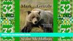 Buy NOW  Mark of the Grizzly: Revised And Updated With More Stories Of Recent Bear Attacks And The