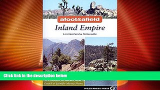 Big Sales  Afoot and Afield: Inland Empire: A Comprehensive Hiking Guide  Premium Ebooks Online