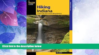 Deals in Books  Hiking Indiana: A Guide To The State s Greatest Hiking Adventures (State Hiking
