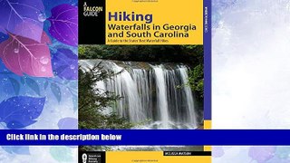 Deals in Books  Hiking Waterfalls in Georgia and South Carolina: A Guide To The States  Best