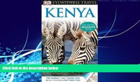 Big Deals  DK Eyewitness Travel Guide: Kenya  Full Ebooks Most Wanted