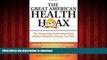 Buy books  The Great American Health Hoax: The Surprising Truth About How Modern Medicine Keeps