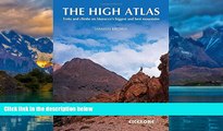 Big Deals  The High Atlas: Treks and climbs on Morocco s biggest and best mountains  Full Ebooks
