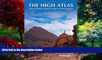 Big Deals  The High Atlas: Treks and climbs on Morocco s biggest and best mountains  Full Ebooks