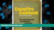 Deals in Books  Campfire Cookbook: The Complete Guide to Eating Well in the Wild  Premium Ebooks