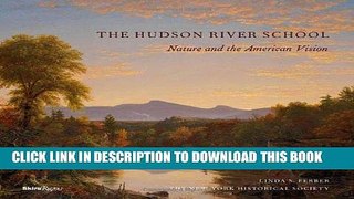 Best Seller The Hudson River School: Nature and the AmericanVision Free Read