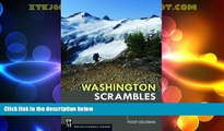 Buy NOW  Washington Scrambles: Best Nontechnical Ascents  Premium Ebooks Online Ebooks