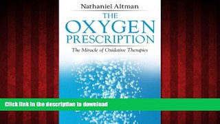 liberty books  The Oxygen Prescription: The Miracle of Oxidative Therapies online