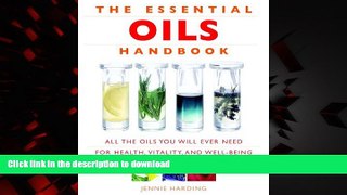 Read books  The Essential Oils Handbook: All the Oils You Will Ever Need for Health, Vitality and