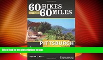 Buy NOW  60 Hikes Within 60 Miles: Pittsburgh: Including Allegheny and Surrounding Counties  READ
