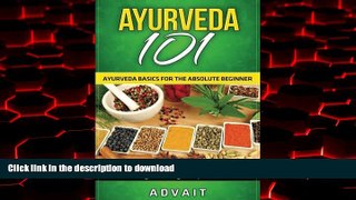 Buy book  Ayurveda 101: Ayurveda Basics for The Absolute Beginner [Achieve Natural Health and Well