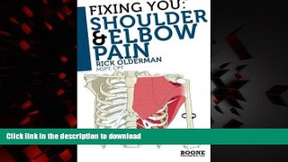 Best books  Fixing You: Shoulder   Elbow Pain: Self-treatment for rotator cuff strain, shoulder
