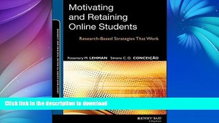 GET PDF  Motivating and Retaining Online Students: Research-Based Strategies That Work  GET PDF