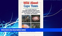 Books to Read  Wild About Cape Town: All-In-One Guide to Common Animals   Plants of the Cape