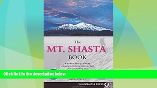 Deals in Books  Mt. Shasta Book: Guide to Hiking, Climbing, Skiing   Exploring the Mtn