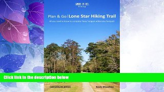 Deals in Books  Plan   Go | Lone Star Hiking Trail: All you need to know to complete Texas