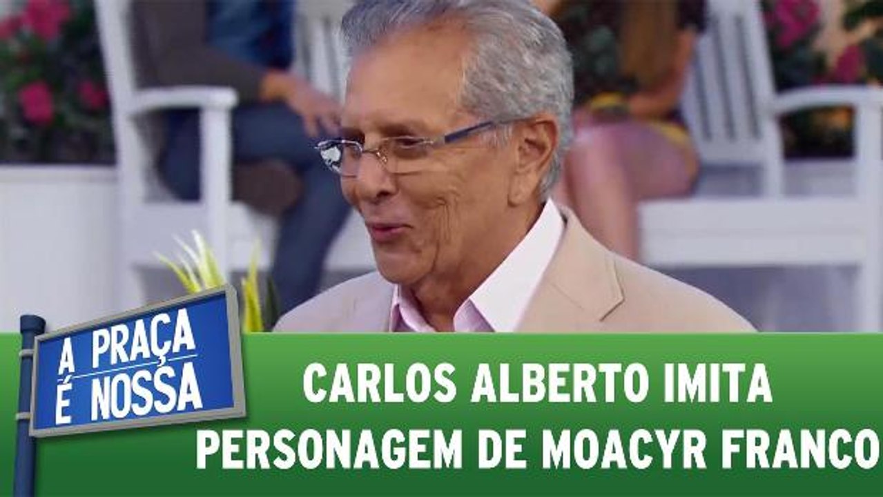 Carlos Alberto imita personagem de Moacyr Franco