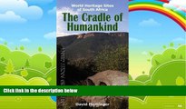 Big Deals  The Cradle of Humankind: World Heritage Sites of South Africa (World Heritage Sites of