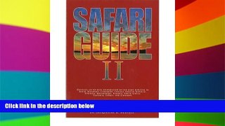 READ FULL  Safari Guide II: Detailed, Up-to-Date Information on Big Game Hunting in Benin,