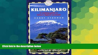 READ FULL  Kilimanjaro: A Trekking Guide to Africa s Highest Mountain, Includes City Guides to