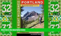 Big Sales  One Night Wilderness: Portland: Quick and Convenient Backcountry Getaways within Three