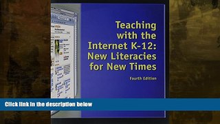 READ book  Teaching with the Internet K-12: New Literacies for New Times  FREE BOOOK ONLINE