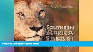 READ FULL  Southern Africa Safari: Beyond the Concrete Jungle-South Africa, Botswana, Zambia