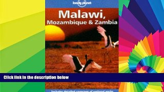 Must Have  Lonely Planet Malawi, Mozambique   Zambia (Malawi, Mozambique and Zambia)  READ Ebook