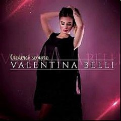 Valentina Belli - Na Mamma - CD Basta Crederci 2016