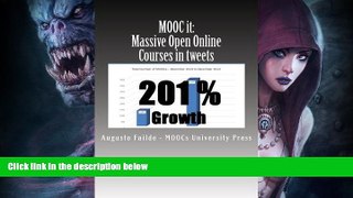 READ book  MOOC it: Massive Open Online Courses in Tweets: MOOCs grew 201% last year. Get up to