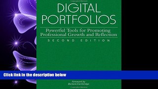 READ book  Digital Portfolios: Powerful Tools for Promoting Professional Growth and Reflection