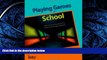EBOOK ONLINE  Playing Games in School: Video Games and Simulations for Primary and Secondary
