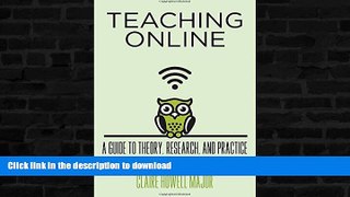 READ BOOK  Teaching Online: A Guide to Theory, Research, and Practice (Tech.edu: A Hopkins Series