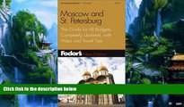 Big Deals  Fodor s Moscow and St. Petersburg, 5th Edition: The Guide for All Budgets, Completely