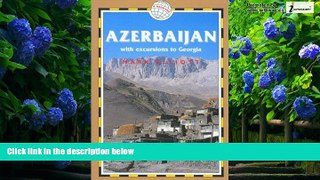 Books to Read  Azerbaijan, 2nd: With excursions to Georgia  Full Ebooks Most Wanted