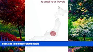 Big Deals  Journal Your Travels: Japan Watercolor Map and Flag Travel Journal, Lined Journal,