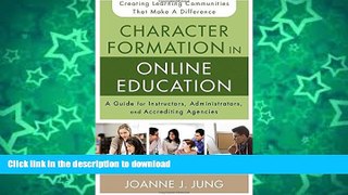 READ  Character Formation in Online Education: A Guide for Instructors, Administrators, and