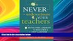 READ book  Never Underestimate Your Teachers: Instructional Leadership for Excellence in Every