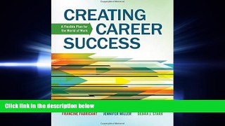READ book  Creating Career Success: A Flexible Plan for the World of Work (Explore Our New Career