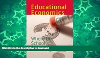 FAVORITE BOOK  Educational Economics: Where Do School Funds Go? (Urban Institute Press) FULL