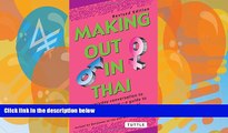 Big Deals  Making Out in Thai: Revised Edition (Thai Phrasebook) (Making Out Books)  Full Ebooks