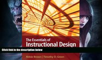 READ book  The Essentials of Instructional Design: Connecting Fundamental Principles with Process