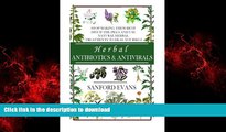 Read book  Herbal Antibiotics and Antivirals: Stop Making Them Rich! Ditch the Pills Use Natural