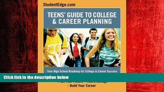 FREE PDF  Teen s Guide To College And Career Planning: Your High School Roadmap for College