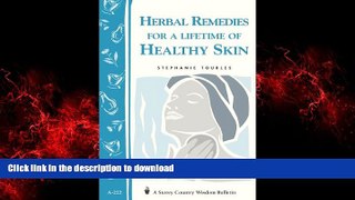 Best books  Herbal Remedies for a Lifetime of Healthy Skin: Storey Country Wisdom Bulletin A-222