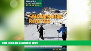 Big Sales  Snowshoe Routes: Colorado s Front Range 2nd Edition (Colorado Mountain Club