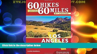 Deals in Books  60 Hikes Within 60 Miles: Los Angeles: Including Ventura and Orange Counties