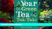 Big Deals  A Year in Green Tea and Tuk-Tuks  Full Ebooks Most Wanted