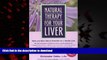liberty books  Natural Therapy for Your Liver: Herbs and Other Natural Remedies for a Healthy