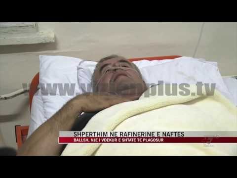 Shpërthim në rafinerinë e naftës në Ballsh. Shënohen viktima - News, Lajme - Vizion Plus